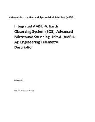 Book cover for Integrated Amsu-A. Earth Observing System (Eos), Advanced Microwave Sounding Unit-A (Amsu-A)