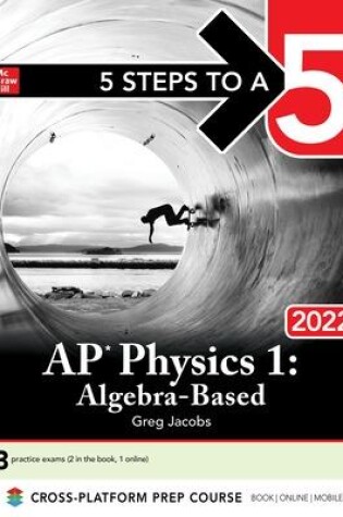 Cover of 5 Steps to a 5: AP Physics 1 Algebra-Based 2022