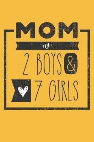 Cover of MOM of 2 BOYS & 7 GIRLS