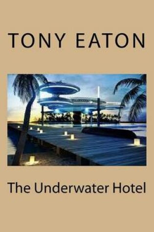 Cover of The Underwater Hotel