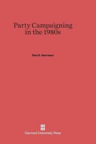 Cover of Party Campaigning in the 1980s