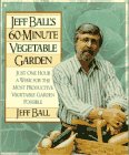 Book cover for Jeff Ball's 60 Minute Vegetable Garden