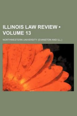 Cover of Illinois Law Review (Volume 13)