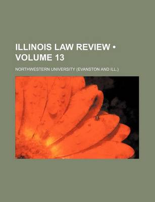 Book cover for Illinois Law Review (Volume 13)