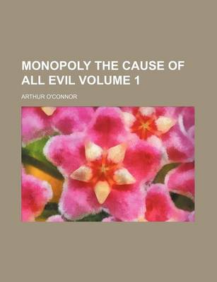 Book cover for Monopoly the Cause of All Evil Volume 1