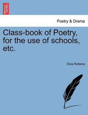 Book cover for Class-Book of Poetry, for the Use of Schools, Etc.