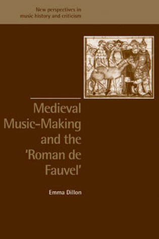 Cover of Medieval Music-Making and the Roman de Fauvel