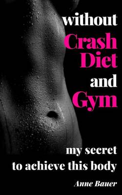 Book cover for without Crash Diet and Gym