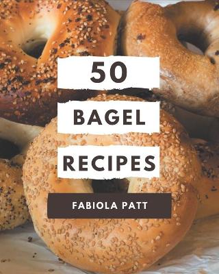 Book cover for 50 Bagel Recipes