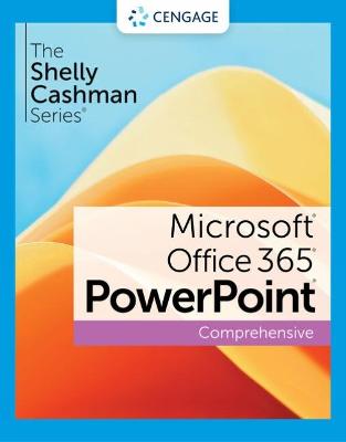 Book cover for The Shelly Cashman Series® Microsoft® Office 365® & PowerPoint® 2021 Comprehensive