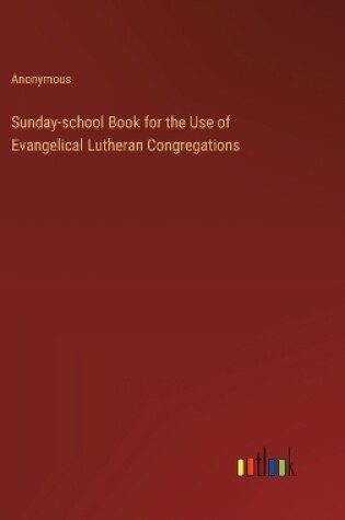 Cover of Sunday-school Book for the Use of Evangelical Lutheran Congregations