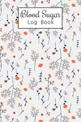 Book cover for Blood Sugar Log Book