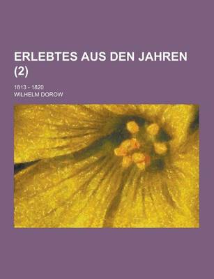 Book cover for Erlebtes Aus Den Jahren; 1813 - 1820 (2)