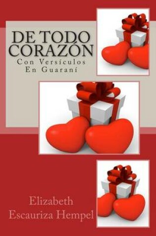 Cover of De Todo Corazón, Con Versículos En Guaraní