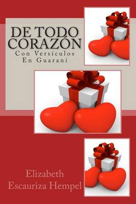 Book cover for De Todo Corazón, Con Versículos En Guaraní