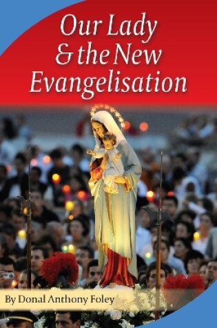 Cover of Our Lady and the New Evangelisation