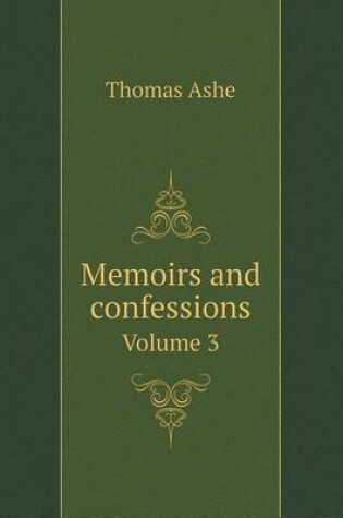 Cover of Memoirs and confessions Volume 3