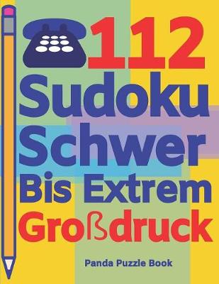 Book cover for 112 Sudoku Schwer Bis Extrem Großdruck