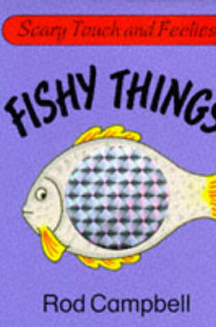 Cover of Fishy Things