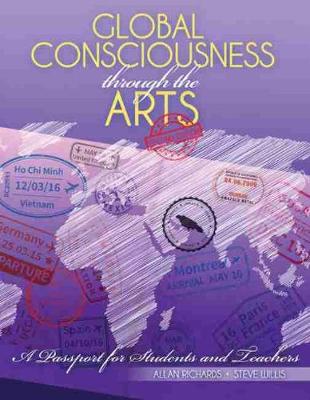 Book cover for Global Consciousness through the Arts: A Passport for Students and Teachers