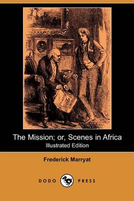 Book cover for The Mission; Or, Scenes in Africa(Dodo Press)