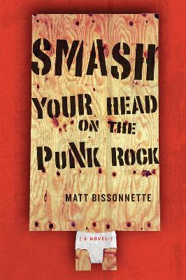 Book cover for Smash Your Head On The Punk Rock