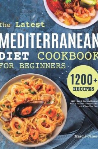 Cover of The Latest Mediterranean Diet Cookbook for Beginners