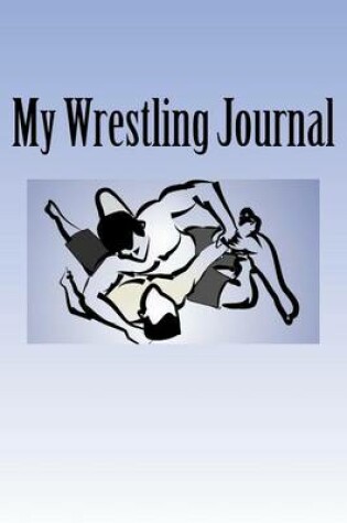 Cover of My Wrestling Journal