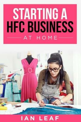 Cover of Ian Leaf's Starting a HFC Business at Home