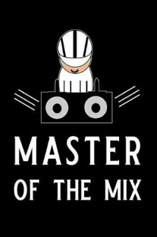 Cover of Master of the Mix Master of the Mix