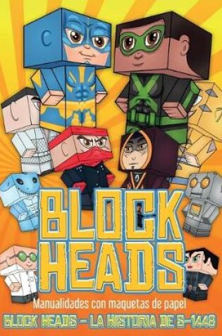 Cover of Manualidades con maquetas de papel (Block Heads - La historia de S-1448)