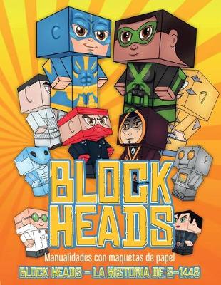 Cover of Manualidades con maquetas de papel (Block Heads - La historia de S-1448)