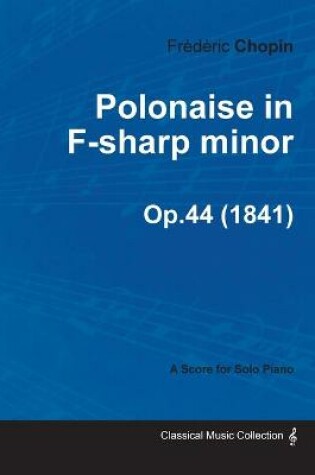 Cover of Polonaise in F-sharp Minor Op.44 - For Solo Piano (1841)