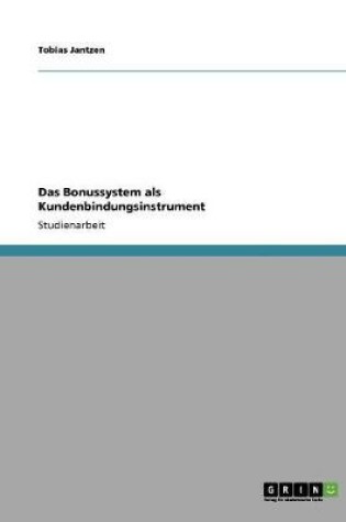 Cover of Das Bonussystem als Kundenbindungsinstrument