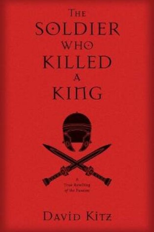 Cover of The Soldier Who Killed a King