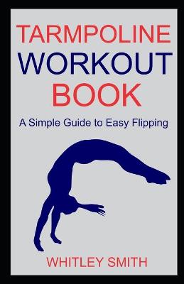 Book cover for Tarmpoline Workout Book