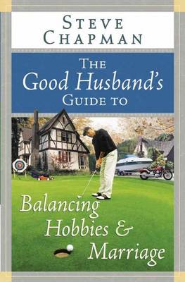 Book cover for The Good Husband's Guide to Balancing Hobbies and Marriage