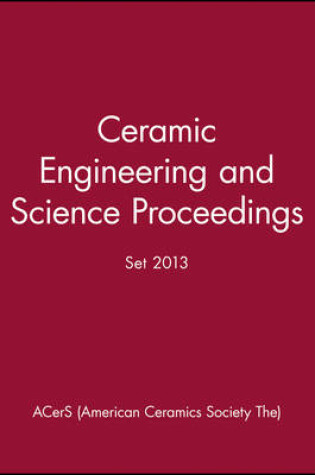 Cover of Ceramic Engineering and Science Proceedings 2013 Set