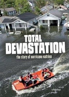 Book cover for Total Devastation: The Story of Hurricane Katrina
