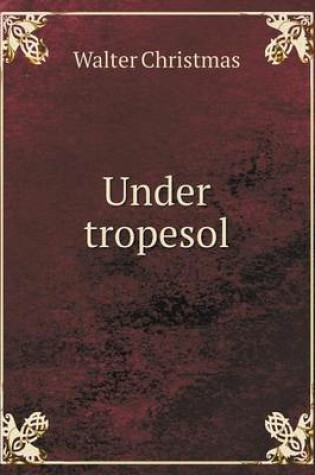 Cover of Under tropesol