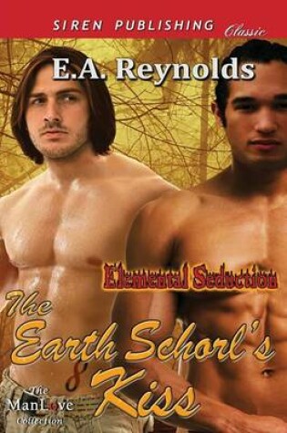 Cover of The Earth Schorl's Kiss [Elemental Seduction 2] (Siren Publishing Classic Manlove)