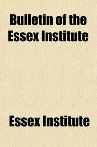 Cover of Bulletin of the Essex Institute (Volume 1-3)