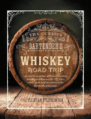 Book cover for The Curious Bartender's Whiskey Road Trip