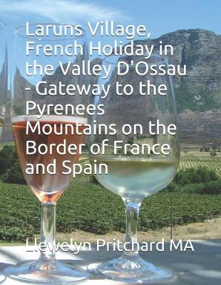 Book cover for Laruns Village, French Holiday in the beautiful Valley D'ossau - Gateway to the Pyrenees Mountains on the border of France and Spain