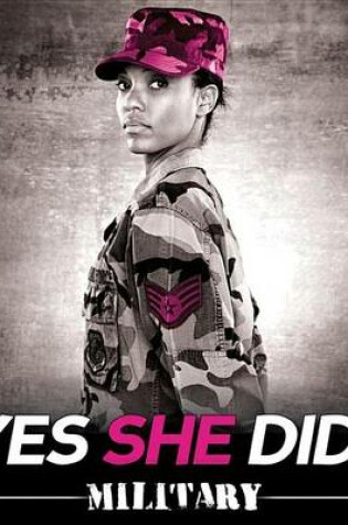 Cover of Yes She Did!: Military