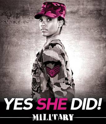 Book cover for Yes She Did!: Military