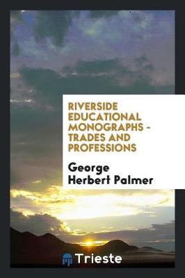 Book cover for Riverside Educational Monographs - Trades and Professions