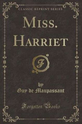 Cover of Miss. Harriet (Classic Reprint)