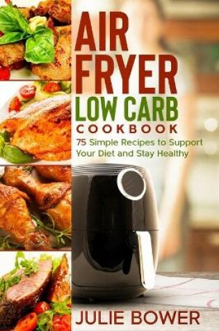 Cover of Air Fryer Low Carb Cookbook