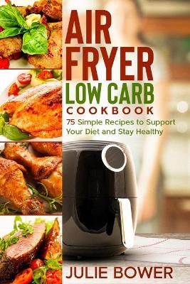 Book cover for Air Fryer Low Carb Cookbook